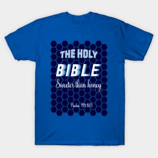 The Holy Bible sweeter than honey T-Shirt